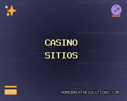 Octubre 2025 Mejores Sitios de Casino | homebreathesolutions.com