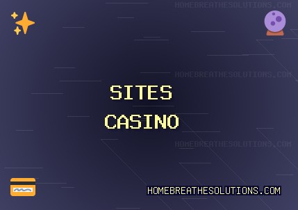 Octobre 2025 Meilleurs Sites Casino | homebreathesolutions.com